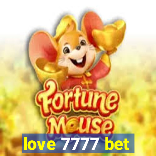 love 7777 bet